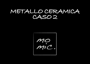 metallo_ceramica_caso_2